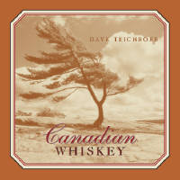 audio, Dave Teichroeb, musician, gabriola, guelph, ontario, texas, americana, Canadian Whiskey